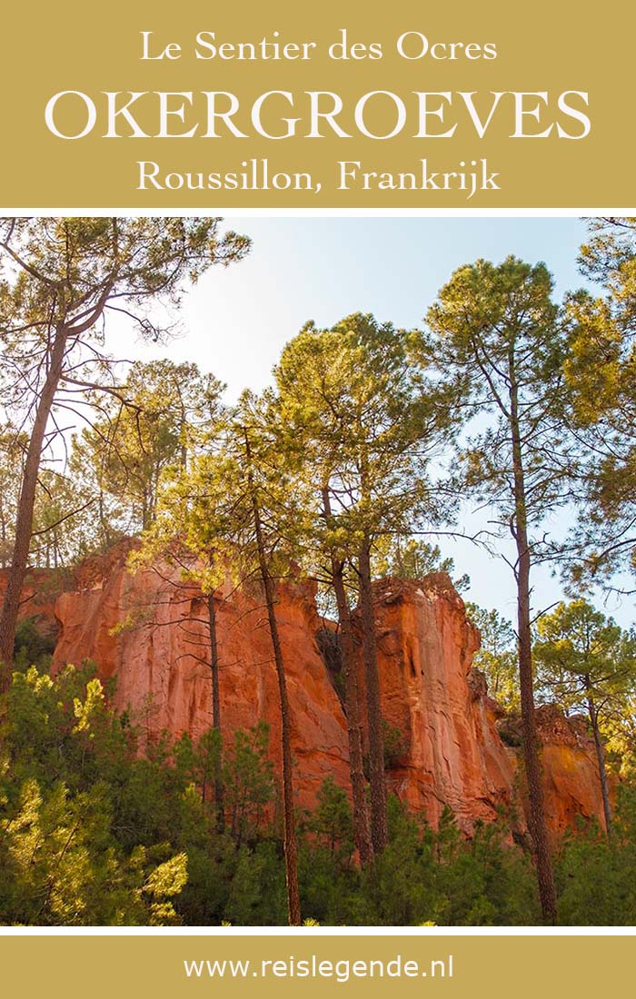 Le Sentier des Ocres, wandelen door de okergroeves in Roussillon - Reislegende.nl