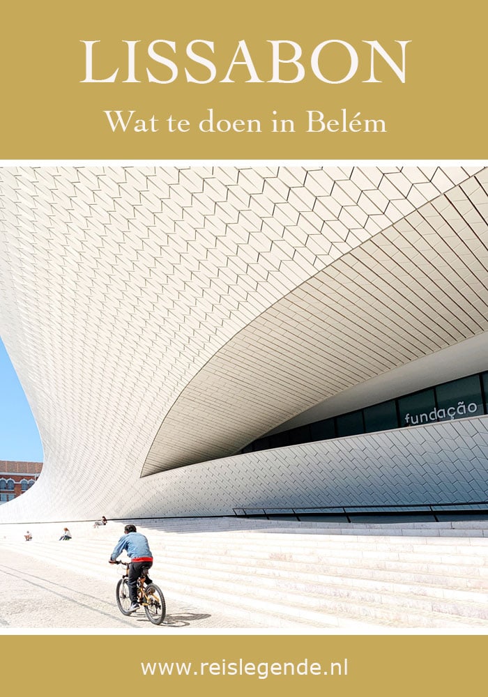 Lissabon: 7 must see bezienswaardigheden in Belém - Reislegende.nl