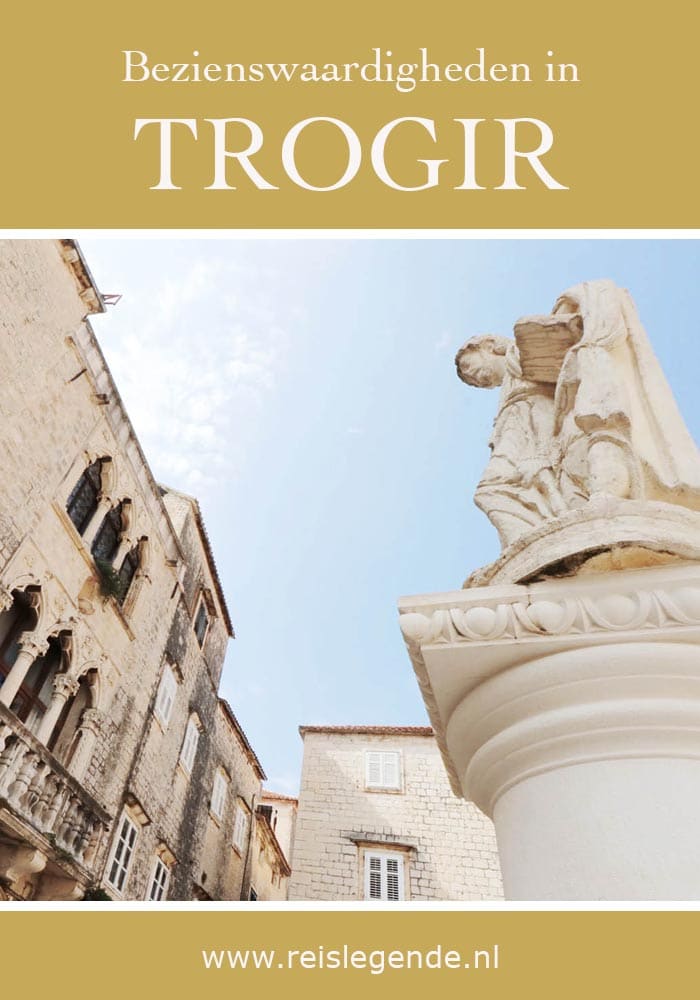 Trogir: Romeinse, Griekse en Venetiaanse invloeden op één eiland - Reislegende.nl