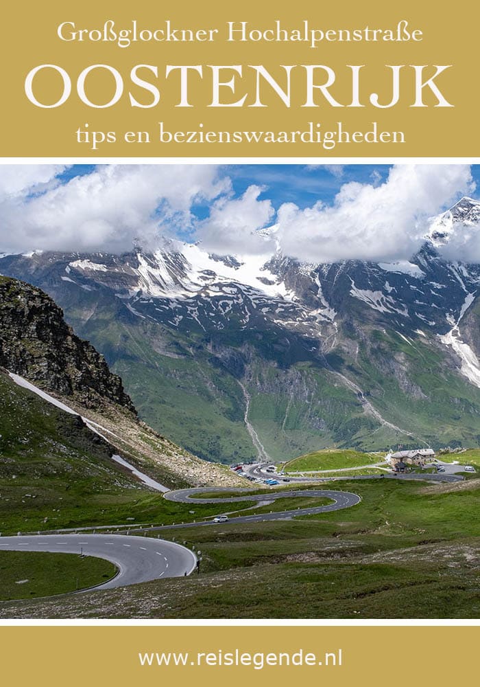 Großglockner Hochalpenstraße, bezienswaardigheden en tips - Reislegende.nl