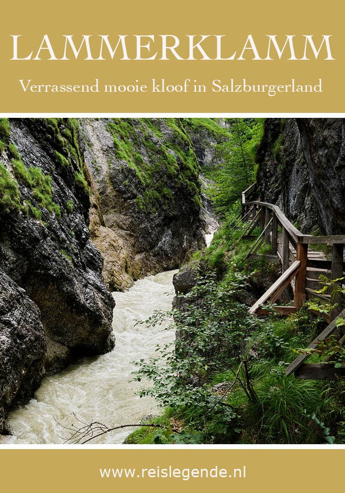 Lammerklamm, verrassende kloof in Salzburgerland - Reislegende.nl