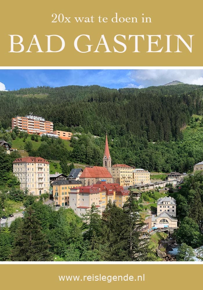 Zomer in Bad Gastein, 20 bezienswaardigheden en tips - Reislegende.nl