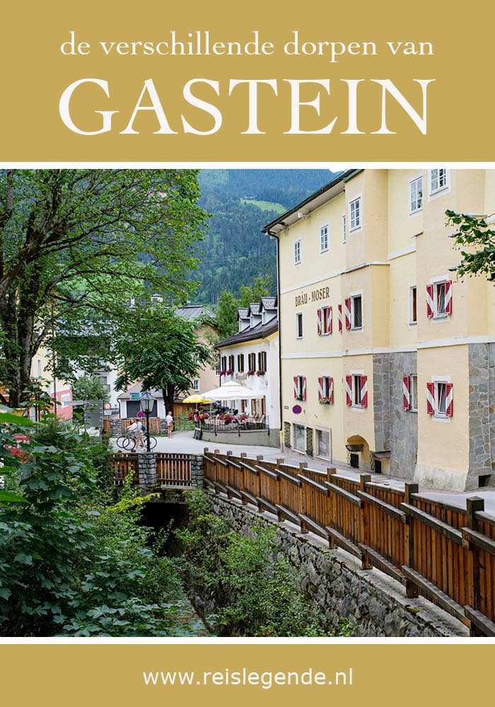 Gastein, vele gezichten in één dal - Reislegende.nl