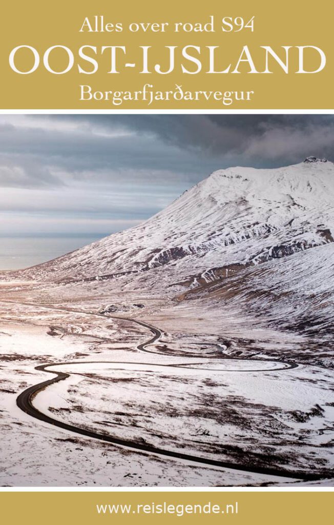 Alles over Borgarfjarðarvegur, de weg naar Borgarfjörður Eystri, road S94 in Oost-IJsland - Reislegende.nl