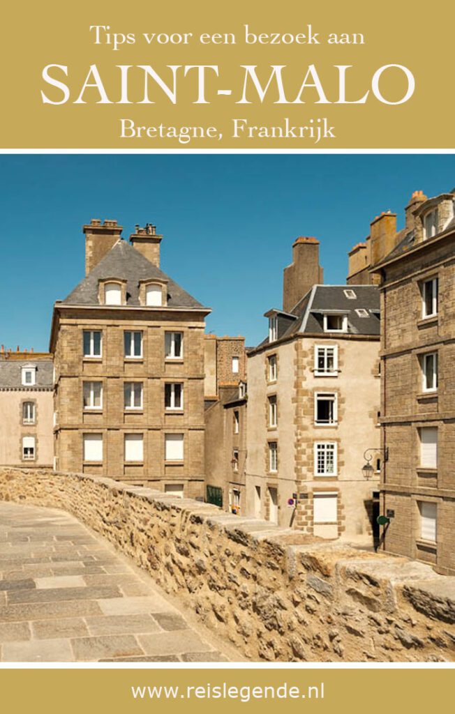 Saint-Malo in Bretagne, middeleeuwse stad met indrukwekkende stadsmuren - Reislegende.nl